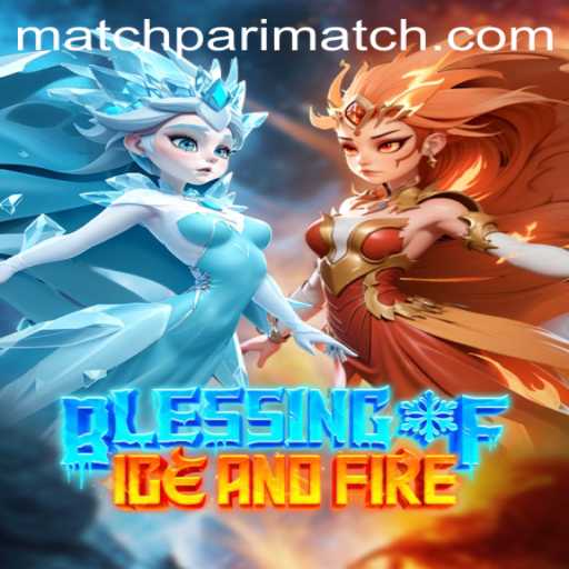Dive into the Enigmatic World of Blessing of Ice and Fire with Parimatch