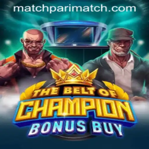 Exploring 'TheBeltOfChampionBonusBuy': A Parimatch Gaming Adventure